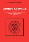 Image for Choreo-graphics  : a comparison of dance notation systems from the fifteenth century to the present