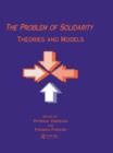 Image for The problem of solidarity  : theories and models
