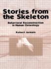 Image for Stories from the skeleton  : behavioural reconstruction in human osteology