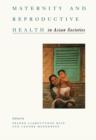 Image for Maternity and Reproductive Health in Asian Societies