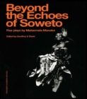 Image for Beyond The Echoes of Soweto