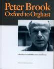 Image for Peter Brook: Oxford to Orghast