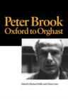 Image for Peter Brook  : Oxford to Orghast