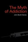 Image for The myth of addiction