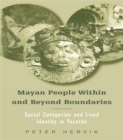 Image for Mayan People Within and Beyond Boundaries