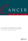 Image for Cancer facts  : a concise oncology text