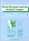 Image for Brain dynamics and the striatal complex