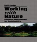 Image for Working with nature  : resource management for sustainability