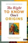 Image for The right to know one&#39;s origins  : assisted human reproduction and the best interests of children