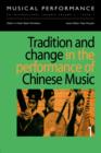 Image for Tradition and Change in the Performance of Chinese Music