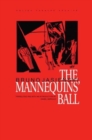 Image for The mannequins&#39; ball  : a play in three acts