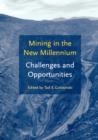 Image for Mining in the New Millennium - Challenges and Opportunities
