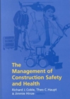 Image for The Management of Construction Safety and Health