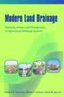 Image for Modern land drainage  : planning, design and management of agricultural drainage systems