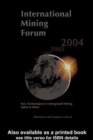 Image for International Mining Forum 2004, New Technologies in Underground Mining, Safety in Mines