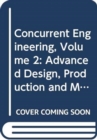 Image for Concurrent Engineering, Volume 2: Advanced Design, Production and Management Systems : Proceedings of the 10th ISPE International Conference on Concurrent Engineering, Research &amp; Applications, Madeira