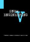 Image for Snow Engineering V : Proceedings of the Fifth International Conference on Snow Engineering, 5-8 July 2004, Davos, Switzerland