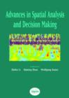 Image for Advances in spatial analysis and decision making  : a selection of peer-reviewed papers presented at the ISPRS Workshop on Spatial Analysis and Decision Making, 3-5 December 2003, Hong Kong, China