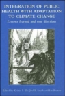 Image for Integration of Public Health with Adaptation to Climate Change: Lessons Learned and New Directions