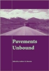 Image for Pavements Unbound : Proceedings of the 6th International Symposium on Pavements Unbound (UNBAR 6), 6-8 July 2004, Nottingham, England