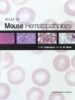 Image for Atlas Of Mouse Hematopathology