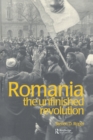 Image for Romania  : the unfinished revolution