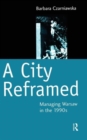 Image for A city reframed  : managing Warsaw in the 1990s