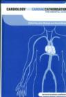 Image for Cardiology and Cardiac Catheterisation : The Essential Guide