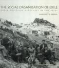 Image for The social organisation of exile  : Greek political detainees in the 1930s