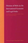 Image for Division of Roles in the International Economic and Legal Order