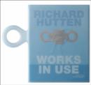 Image for Richard Hutten: Works in Use