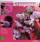 Image for Arrangements: Creativity With Flowers