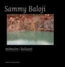 Image for Sammy Baloji: Memoire/Kolwezi
