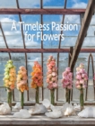 Image for A timeless passion for flowers