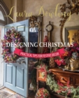 Image for Laura Dowling Designing Christmas : Practical Tips for Festive Decor