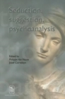 Image for Seduction, Suggestion, Psychoanalysis