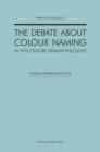 Image for The Debate about Colour Naming in 19th-Century German Philology