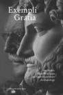 Image for Exempli Gratia : Sagalassos, Marc Waelkens and Interdisciplinary Archaeology