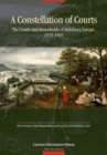 Image for A Constellation of Courts : The Courts and Households of Habsburg Europe, 1555-1665
