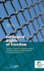 Image for Entangled Rights of Freedom : Freedom of Speech, Freedom of Religion and the Non-discrimination Principle in the Wilders Case