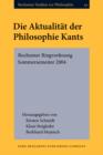 Image for Die Aktualitat der Philosophie Kants : Bochumer Ringvorlesung Sommersemester 2004