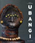 Image for Ubangi  : art and culture from the African heartland