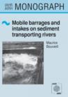 Image for Mobile Barrages and Intakes on Sediment Transporting Rivers