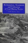 Image for Reclamation, Treatment and Utilization of Coal Mining Wastes : Proceedings of the third international symposium, Glasgow, 3-7 September 1990