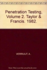 Image for Penetration Testing, Volume 2 : Proceedings of the second European symposium on penetration testing, Amsterdam, 24-27 May 1982, 2 volumes