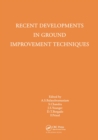 Image for Recent Developments in Ground Improvement Techniques : Proceedings of the international symposium held at Asian Institute of Technology, Bangkok, 29 November - 3 December 1982