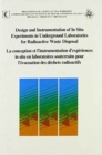 Image for Design and Instrumentation of In-Situ Experiments in Underground Laboratories for Radioactive Waste Disposal : Proceedings of a Joint CEC-NEA Workshop, Brussels, 15-17 May 1984