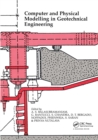 Image for Computer and Physical Modelling in Geotechnical Engineering : Proceedings of the international symposium, Bangkok, 3-6 December 1986