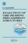 Image for Evolution of Ore-bearing Precambrian Structures : Russian Translations Series 110