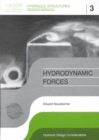 Image for Hydrodynamic Forces : IAHR Hydraulic Structures Design Manuals 3